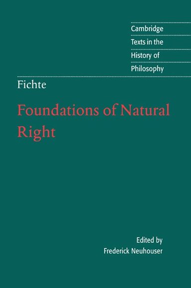 J. G. Fichte, Frederick Neuhouser - Foundations of Natural Right, Inbunden