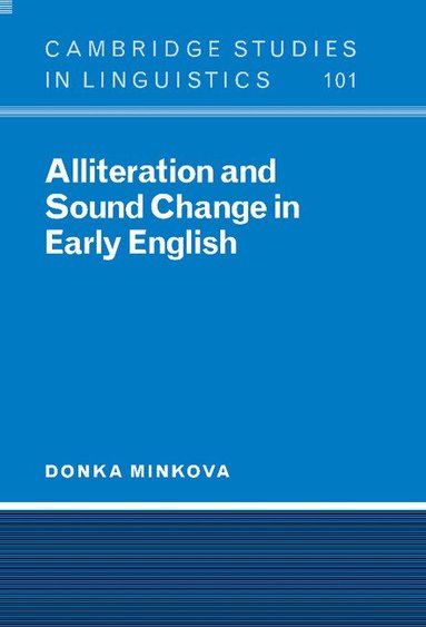Donka Minkova, S. R. Anderson, J. Bresnan - Alliteration and Sound Change in Early English, Inbunden