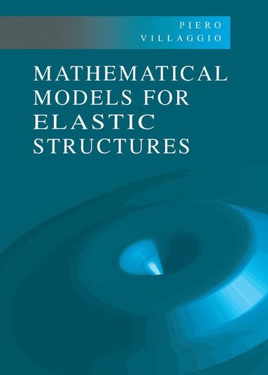 bokomslag Mathematical Models for Elastic Structures