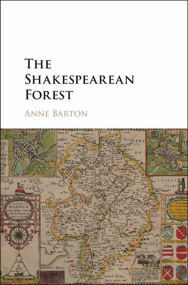 Anne Barton - The Shakespearean Forest, Inbunden