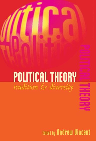 Andrew Vincent - Political Theory, Inbunden