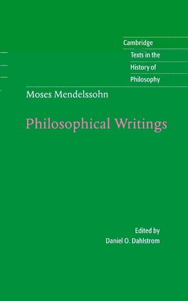 Moses Mendelssohn, Daniel O. Dahlstrom - Moses Mendelssohn: Philosophical Writings, Inbunden