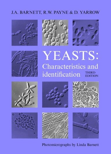 J. A. Barnett, R. W. Payne, D. Yarrow - Yeasts: Characteristics and Identification, Inbunden