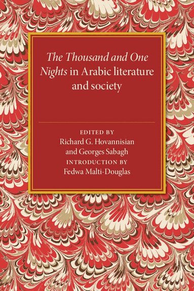 Richard Hovannisian, Georges Sabagh - The Thousand and One Nights in Arabic Literature and Society, Inbunden