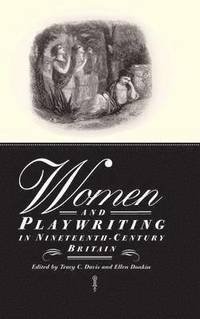 bokomslag Women and Playwriting in Nineteenth-Century Britain