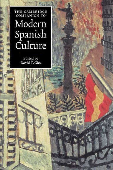 David T. Gies - The Cambridge Companion to Modern Spanish Culture, Häftad