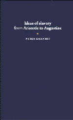 Peter Garnsey - Ideas of Slavery from Aristotle to Augustine, Häftad