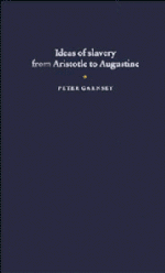 Ideas of Slavery from Aristotle to Augustine 1