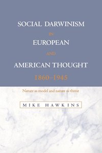 bokomslag Social Darwinism in European and American Thought, 1860-1945
