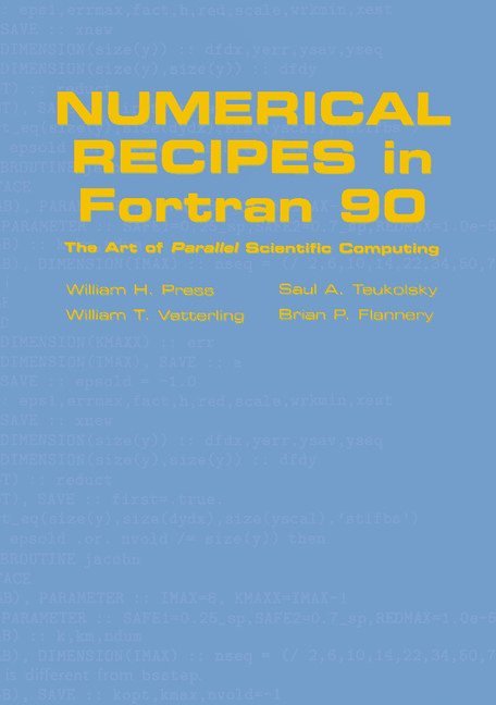 William H. (Los Alamos National Laboratory) Press, New York) Teukolsky, Saul A. (Cornell University, William T. (Polaroid Corporation) Vetterling, Brian P. (EXXON Research and Engineering Company) Flannery, William H. Press - Numerical Recipes in Fortran 90: Volume 2, Volume 2 of Fortran Numerical Recipes, Inbunden