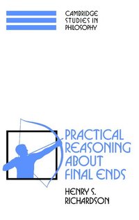 bokomslag Practical Reasoning about Final Ends