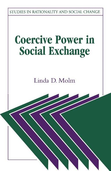 Linda D. Molm - Coercive Power in Social Exchange, Häftad