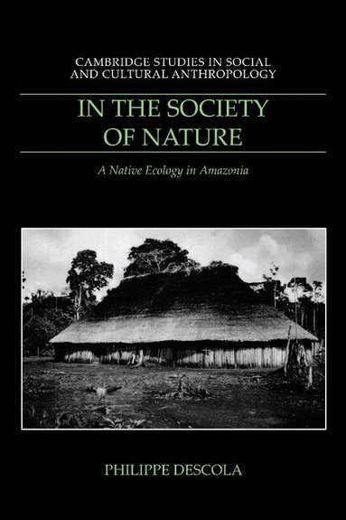 Philippe Descola - In the Society of Nature, Häftad