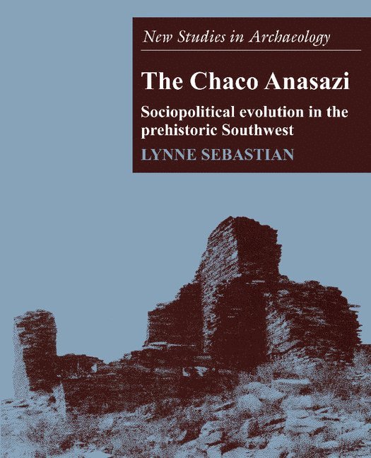 Lynne Sebastian - The Chaco Anasazi, Häftad