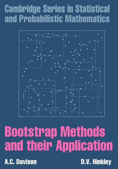 A. C. Davison, D. V. Hinkley, R. Gill, B. D. Ripley - Bootstrap Methods and their Application, Häftad