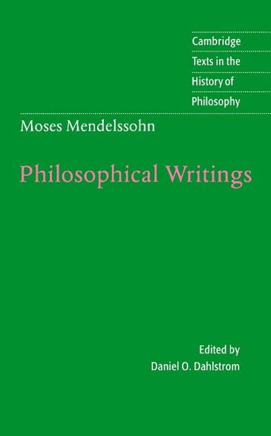Moses Mendelssohn, Daniel O. Dahlstrom - Moses Mendelssohn: Philosophical Writings, Häftad
