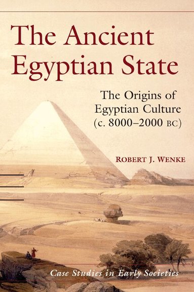 Robert J. Wenke - The Ancient Egyptian State, Häftad