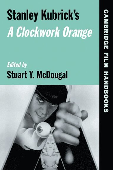 bokomslag Stanley Kubrick's A Clockwork Orange