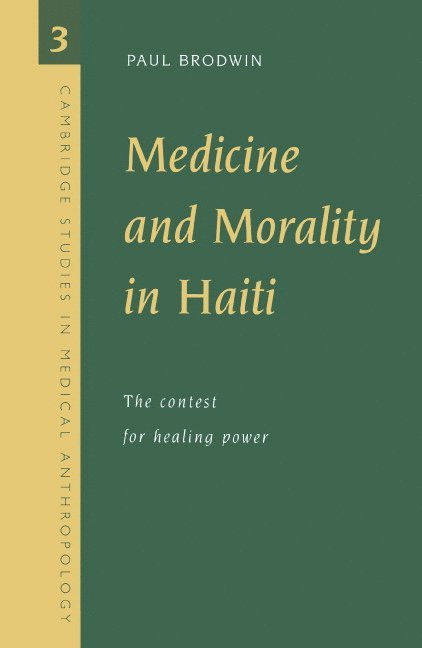 Paul Brodwin, Alan Harwood - Medicine and Morality in Haiti, Häftad
