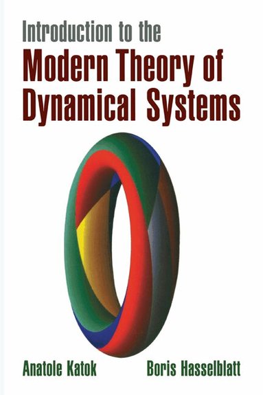 Anatole Katok, Boris Hasselblatt, G. -C Rota - Introduction to the Modern Theory of Dynamical Systems, Häftad
