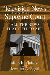 bokomslag Television News and the Supreme Court