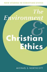 bokomslag The Environment and Christian Ethics
