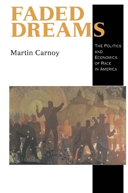 Martin Carnoy - Faded Dreams, Häftad