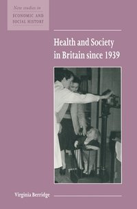 bokomslag Health and Society in Britain since 1939