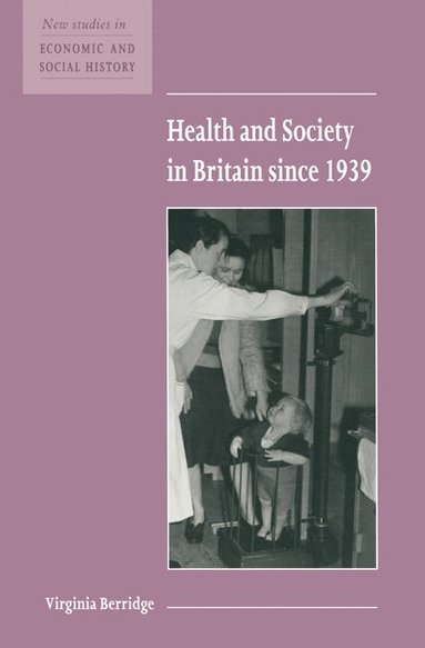 Virginia Berridge, Maurice Kirby - Health and Society in Britain since 1939, Häftad