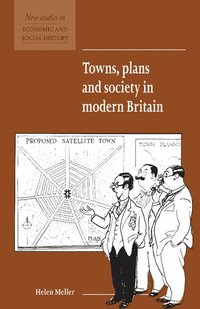 bokomslag Towns, Plans and Society in Modern Britain