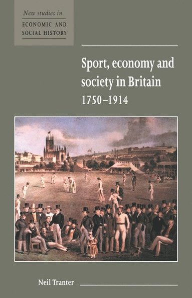 bokomslag Sport, Economy and Society in Britain 1750-1914