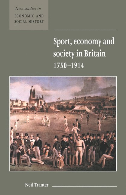 Sport, Economy and Society in Britain 1750-1914 1