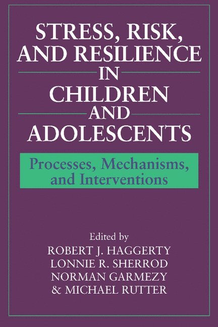 Stress, Risk, and Resilience in Children and Adolescents 1