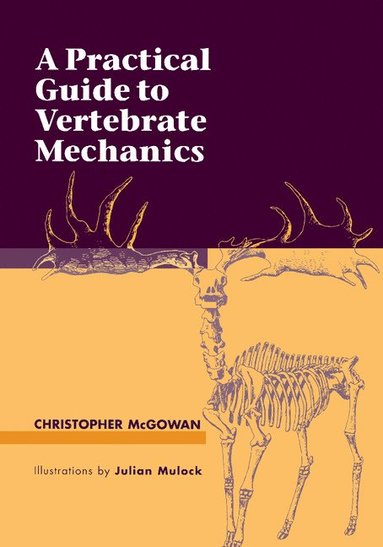 bokomslag A Practical Guide to Vertebrate Mechanics