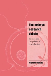 bokomslag The Embryo Research Debate