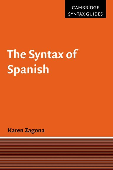 Karen Zagona, J. Bresnan, D. Lightfoot - The Syntax of Spanish, Häftad