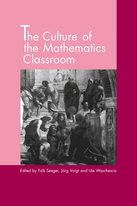 bokomslag The Culture of the Mathematics Classroom
