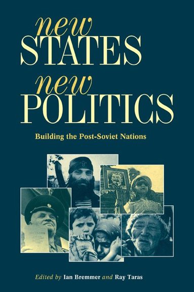 Ian Bremmer, Ray Taras - New States, New Politics, Häftad