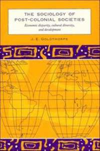 bokomslag The Sociology of Post-Colonial Societies