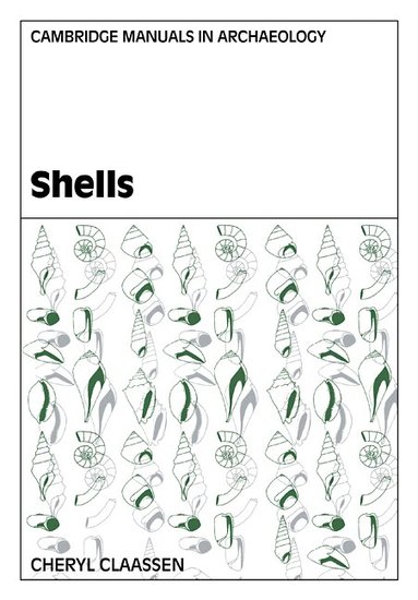 Cheryl Claassen, Graeme Barker, Elizabeth Slater - Shells, Häftad