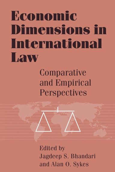Jagdeep S. Bhandari, Alan O. Sykes - Economic Dimensions in International Law, Häftad