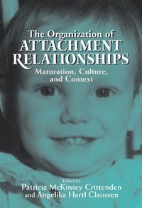 bokomslag The Organization of Attachment Relationships