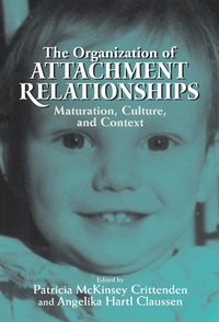 bokomslag The Organization of Attachment Relationships