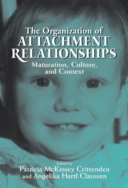 The Organization of Attachment Relationships 1