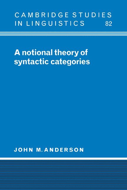 A Notional Theory of Syntactic Categories 1
