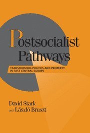 David Stark, Laszlo Bruszt, Peter Lange - Postsocialist Pathways, Inbunden