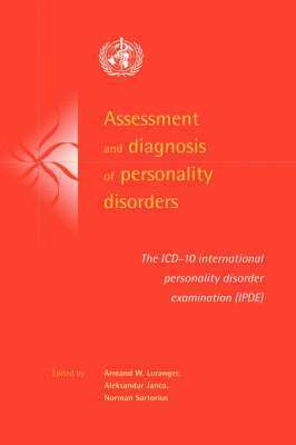 Armand W. Loranger, Aleksandar Janca, Norman Sartorius - Assessment and Diagnosis of Personality Disorders, Inbunden