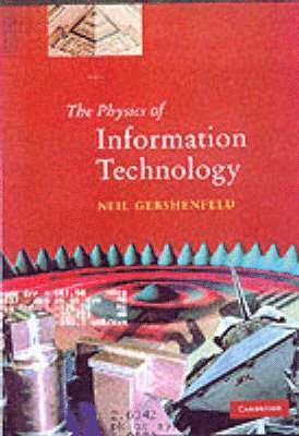 Neil Gershenfeld, Neil (Massachusetts Institute of Technology) Gershenfeld - The Physics of Information Technology, Inbunden