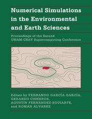 Fernando García-García, Gerardo Cisneros, Agustín Fernández-Eguiarte, Román Álvarez - Numerical Simulations in the Environmental and Earth Sciences, Inbunden