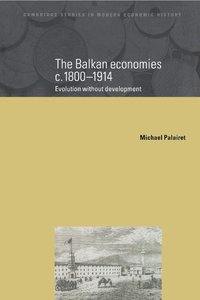 bokomslag The Balkan Economies c.1800-1914